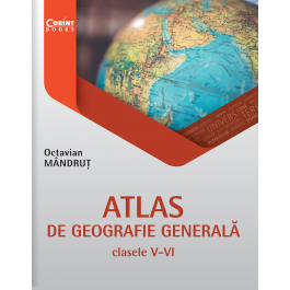 Atlas de geografie generală pentru clasele V-VI