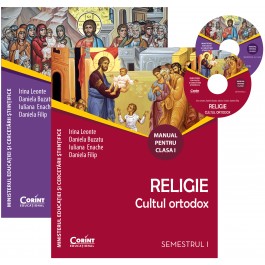 Religie. Cultul ortodox. Manual pentru clasa I (sem. I şi al II-lea)
