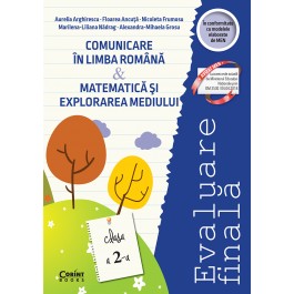 Evaluare finală clasa a II-a. Comunicare în limba română şi Matematică şi explorarea mediului / Arghirescu