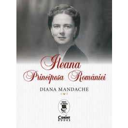 Ileana, Principesa României