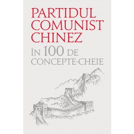 Partidul comunist chinez în 100 de concepte cheie