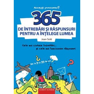 365 de întrebări şi răspunsuri pentru a înţelege lumea