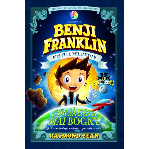 Benji Franklin. Puștiul miliardar (vol.2)