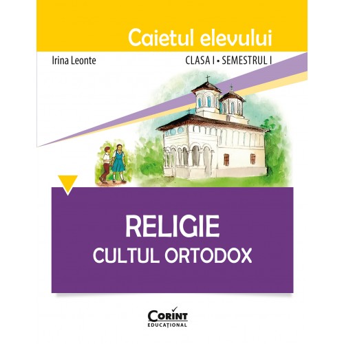 Caietul elevului clasa I, semestrul I - Religie Cultul Ortodox