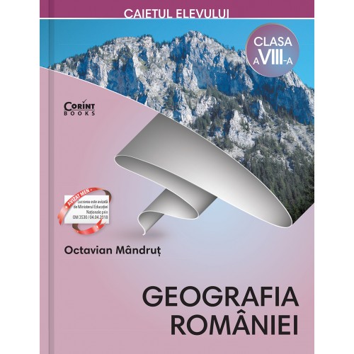 Caietul elevului clasa a VIII-a. Geografia României