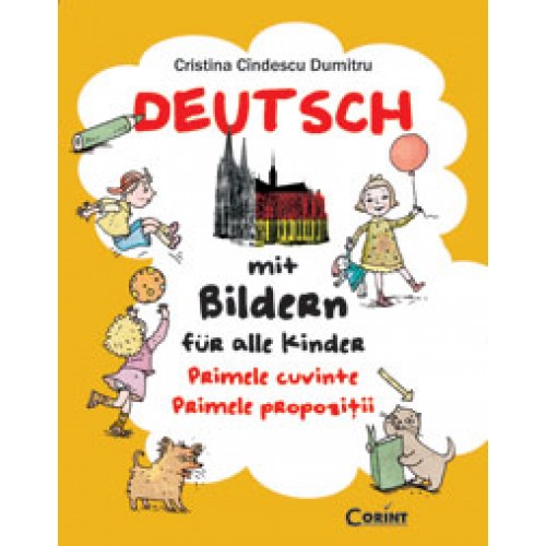 Deutsch mit Bildern für alle Kinder. Primele cuvinte. Primele propozitii