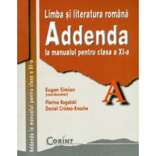 Addenda la manualul pentru clasa a XI-a. Limba şi literatura română