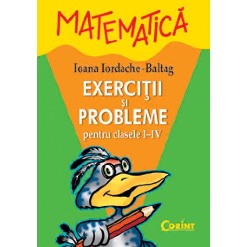 Matematică. Exerciţii şi probleme pentru clasele I-IV / Baltag