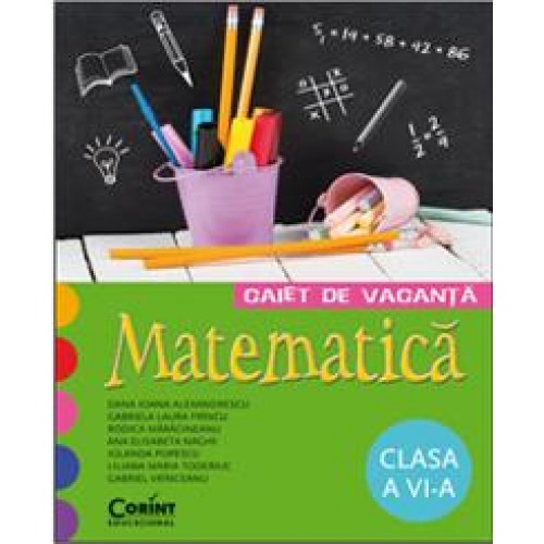 CAIET DE VACANTA CLS. A VI-A MATEMATICA