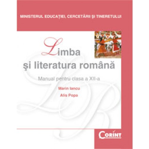 Limba şi literatura română / Iancu - Manual pentru clasa a XII-a