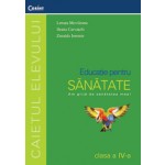 EDUCATIE PT. SANATATE - caietul elevului cls. IV