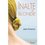 Inalte si blonde