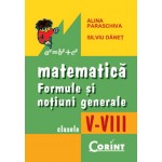 Matematică. Formule și noțiuni generale clasele V-VIII