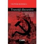 TRAZITII DISCURSIVE. Despre agende culturale, istorie intelectuala si onorabilitate ideologica dupa comunism