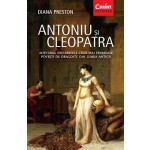 ANTONIU și CLEOPATRA. Adevărul din spatele celei mai frumoase poveşti de dragoste din lumea antică