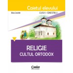 Religie. Cultul Ortodox - Caietul elevului clasa I, semestrul I 