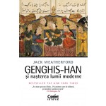 Genghis-han și nașterea lumii moderne