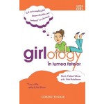 Girlology. În lumea fetelor