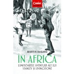 În Africa. Uimitoarele aventuri ale lui Stanley și Livingstone