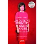 Jacqueline Bouvier Kennedy Onassis. Povestea nespusă