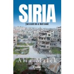 Siria. Țara care ne-a fost casă