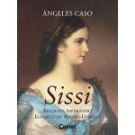 SISSI. Biografia Imparatesei Elisabeta de Austro-Ungaria